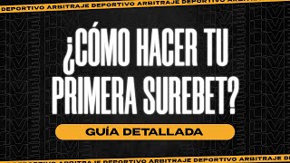 First Surebet Guide — Step-by-Step Guide & Transcript