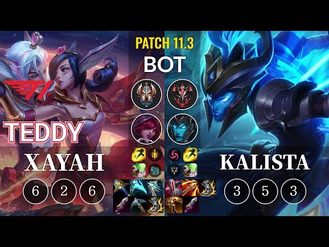 T1 Teddy Xayah vs Kalista Bot - KR Patch 11.3