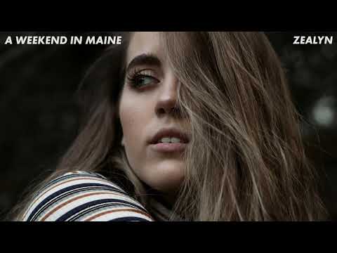 Zealyn - A Weekend in Maine (Official Audio)
