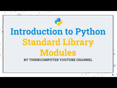 Introduction To Python Standard Library Modules Thinkcomputer