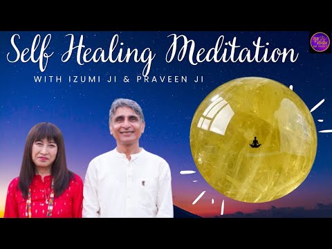 सेल्फ हिलिंग. माईंड, बॉडी, सोल के लिये.