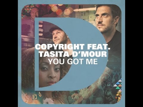 Copyright Feat. Tasita D'Mour - You Got Me [Full Length] 2012