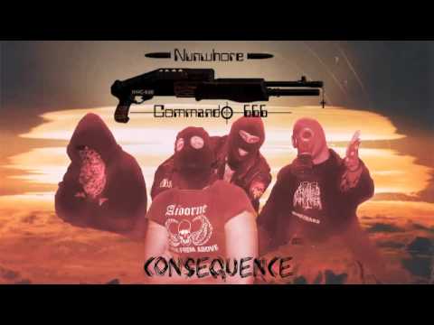 NUNWHORE COMMANDO 666 - Consequence