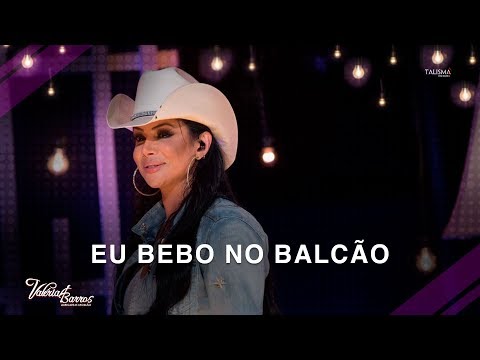 Valéria Barros - Eu Bebo no Balcão