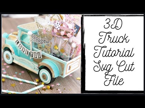 HOW TO PUT TOGETHER THE 3D TRUCK SVG FILE | CUT FILE TURORIAL