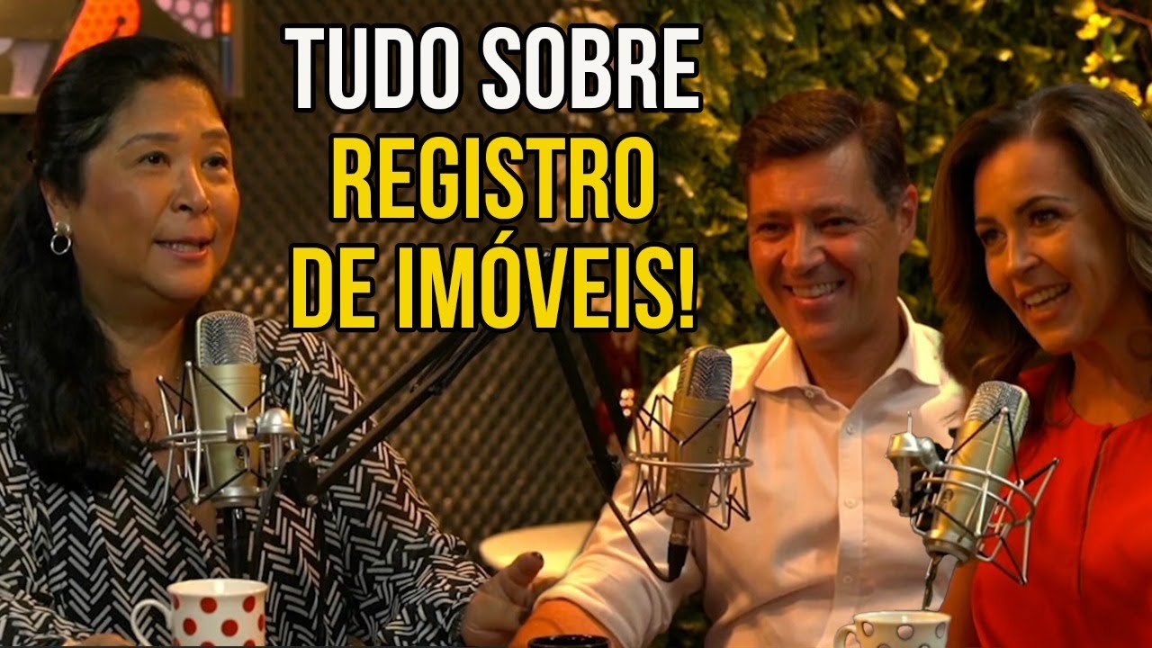 Como funciona um cartório de Registro de Imóveis | Claudete Iwata PODCAST #18