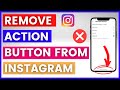 How To Remove An Action Button From Instagram Account? [in 2023]