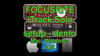 Video thumbnail for FOCUSRITE ITRACK SOLO - setup & demo IOS/Windows/Mac by Deb Erney (DebErneydotcom)