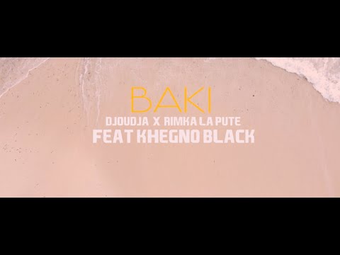 DJOUDJA x RIMKA FEAT KHEGNO BLACK _ Baki (Clip Officiel)