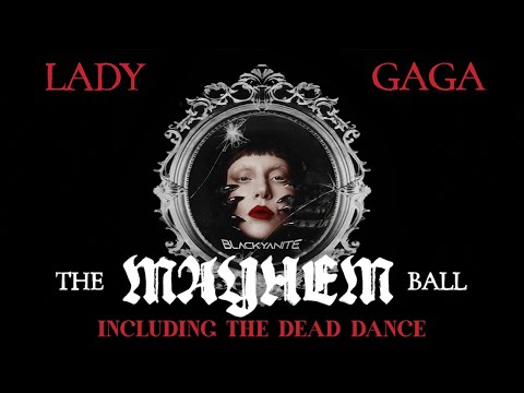 Lady Gaga - The Mayhem Ball Concert Live Studio Version 2.0 (BlacKyanite Mix)