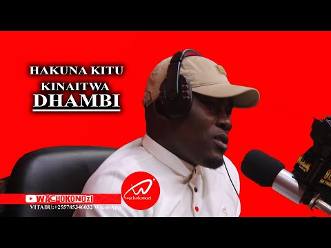 HAKUNA KITU KINAITWA DHAMBI