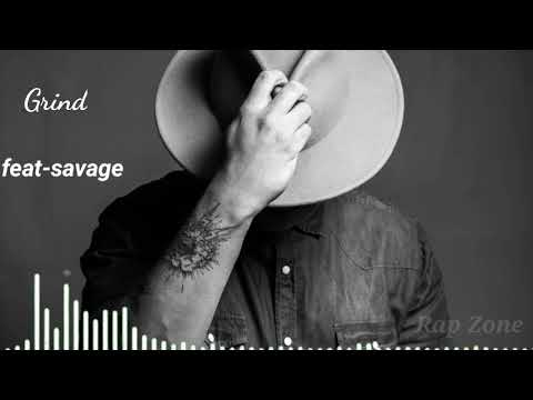 Grind  |  feat - Savage |  ( official song) 2021 by rapzone*