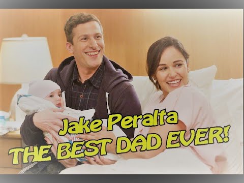Jake Peralta (Brooklyn Nine-Nine) // The Best Dad Ever