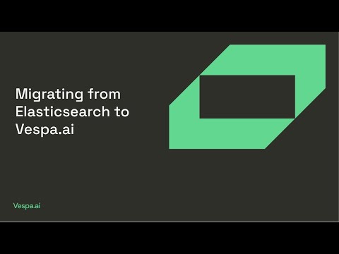 How to Migrate from Elasticsearch to Vespa Without the Risk