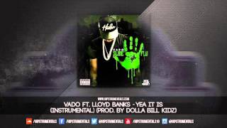 Vado Ft. Lloyd Banks - Yea It Is [Instrumental] (Prod. By Dolla Bill Kidz) + DL via @Hipstrumentals