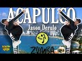 Acapulco | Jason Derulo | Zumba fitness | Marlon Farcon.
