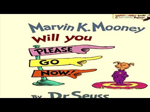 book read aloud: MARVIN K.MOONEY WILL YOU PLEASE GO NOW! By Dr .Seuss