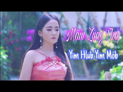 Zuag Thoj - Yim Hlub Yim Mob. ( Official Audio ) New Song 2020.