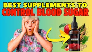 supplements to help lower blood sugar (?THE NUMBER 1? ) best supplements to control blood sugar