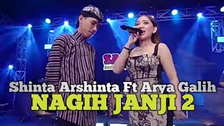 Download lagu Shinta Arshinta feat Arya Galih - Nagih Janji 2 | Eny Sagita Assolole mp3