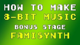 Video thumbnail for How to Make 8-bit Music - Bonus Stage (FamiSynth) by EliteFerrex