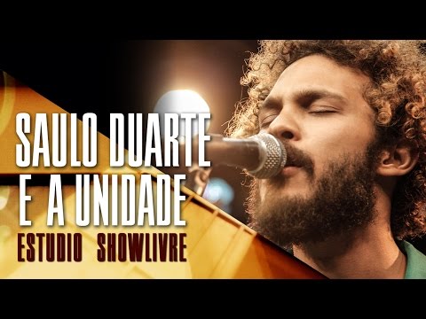 "Angorá" - Saulo Duarte e a Unidade no Estúdio Showlivre 2017