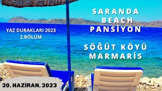 SARANDA BEACH PANSİYON  - SÖĞÜT | YAZ DURAKLARI 2023 2.BÖLÜM | 20 Haziran 2023