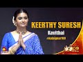 Keerthy Suresh Kavithai Kalaignar 100 Lingusamy Kalaignar TV