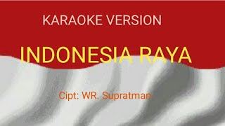 Download lagu Karaoke (Lirik) 'INDONESIA RAYA' dengan instrumen musik yang pas banget mp3