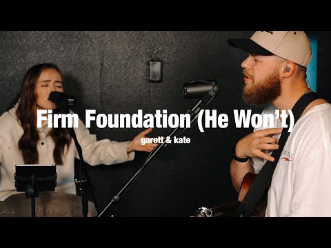 Firm Foundation (He Won't) | Garett & Kate