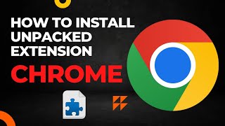 How to install unpacked extensions in chrome