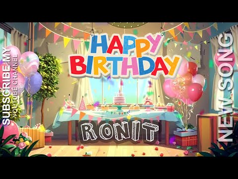🎵 HAPPY BIRTHDAY RONIT 🎉जन्मदिन मुबारक हो  रोनित 🎂 NEW BIRTHDAY SONG🎵  RONIT BIRTHDAY SONG 🥳