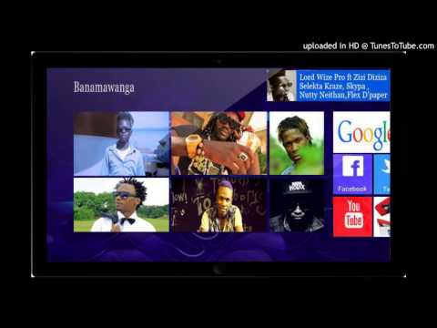 Bana mawanga - Lord Wise, Diziza, Selector Krazy, Skypa, Nutty Neithan & Flex D'paper
