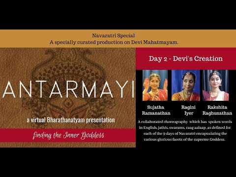 Antarmayi - Day 2 - Devi's Creation (Navaratri Dance - Bharathanatyam Production)