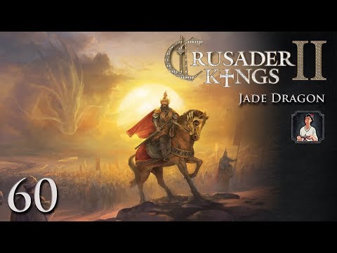 Crusader Kings 2: Jade Dragon Part 60 - Chinese Imperialism