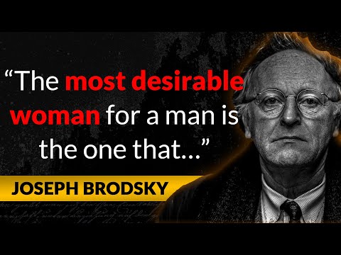 Joseph Brodsky - Inspirational Quotes That You Should Hear