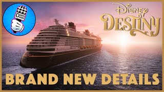 The Disney Destiny Brand New Details! πππΌπ°β¨π³βοΈ