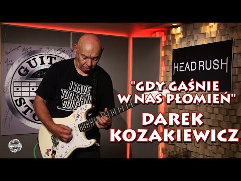 "Gdy Gaśnie w Nas Płomień" (TEST) DAREK KOZAKIEWICZ w GUITAR STORIES