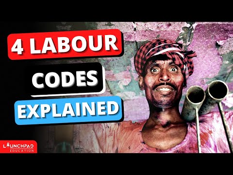 4 Labour Codes Explained | Labour Reforms | UPSC | Current Affairs | Launchpad IAS