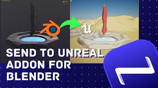 SEND TO UNREAL ADDON FOR BLENDER: Send over your 3d models with one click
