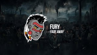 FURY - Fade Away (feat. Tallyn)