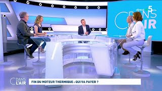 Fin du moteur thermique : qui va payer ? #cdanslair 11.06.2022
