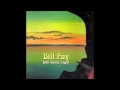 love is the tune, bill fay