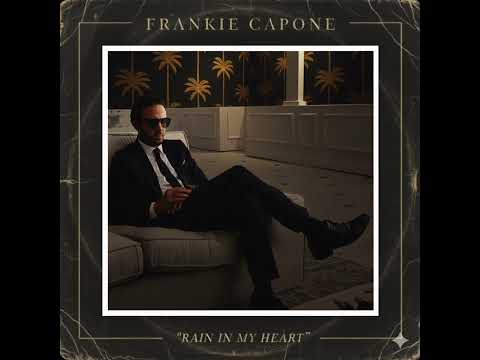 Rain In My Heart – Frankie Capone (Interpretation)