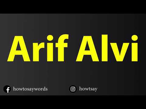 How To Pronounce Arif Alvi