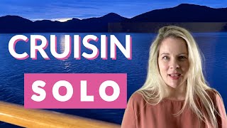 Cruising Alone? Tips for Solo Travelers!