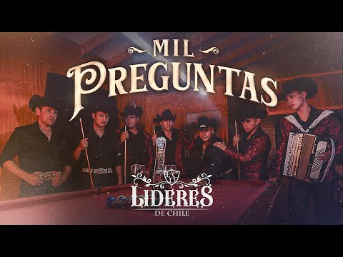 Líderes De Chile - Mil Preguntas (Video Oficial)