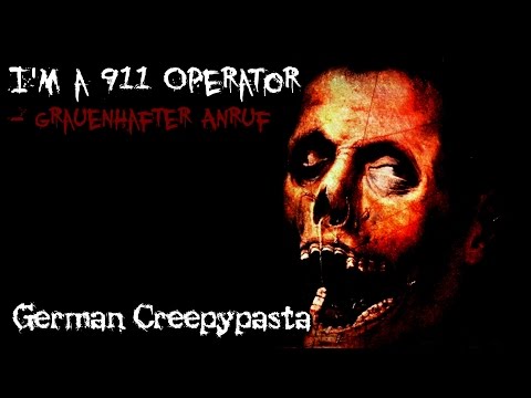 I´m 911 Operator - CREEPYPASTA (Grusel, Horror, Hörbuch) DEUTSCH