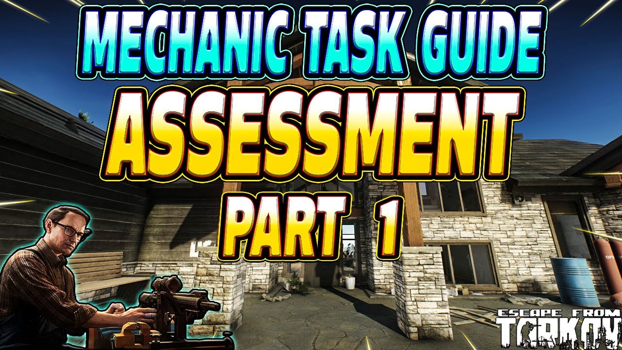Assessment Part 1 - Mechanic Task Guide - Escape From Tarkov