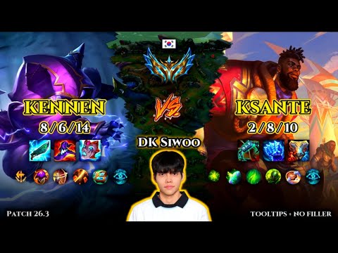 DK Siwoo | Kennen TOP vs KSante | Patch 26.3 | 2026-02-09 | KR CHALLENGER
